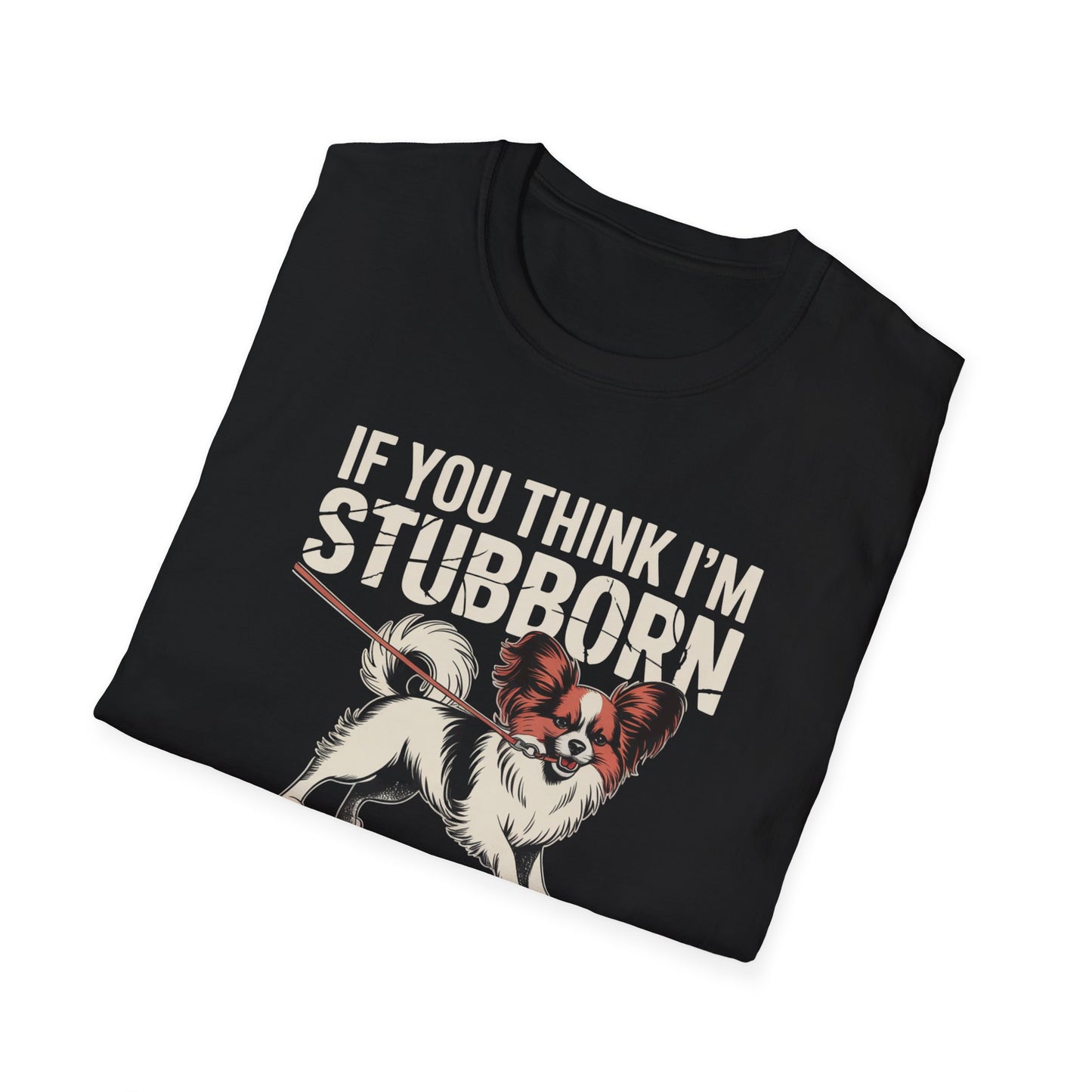 Stubborn Papillon T-Shirt