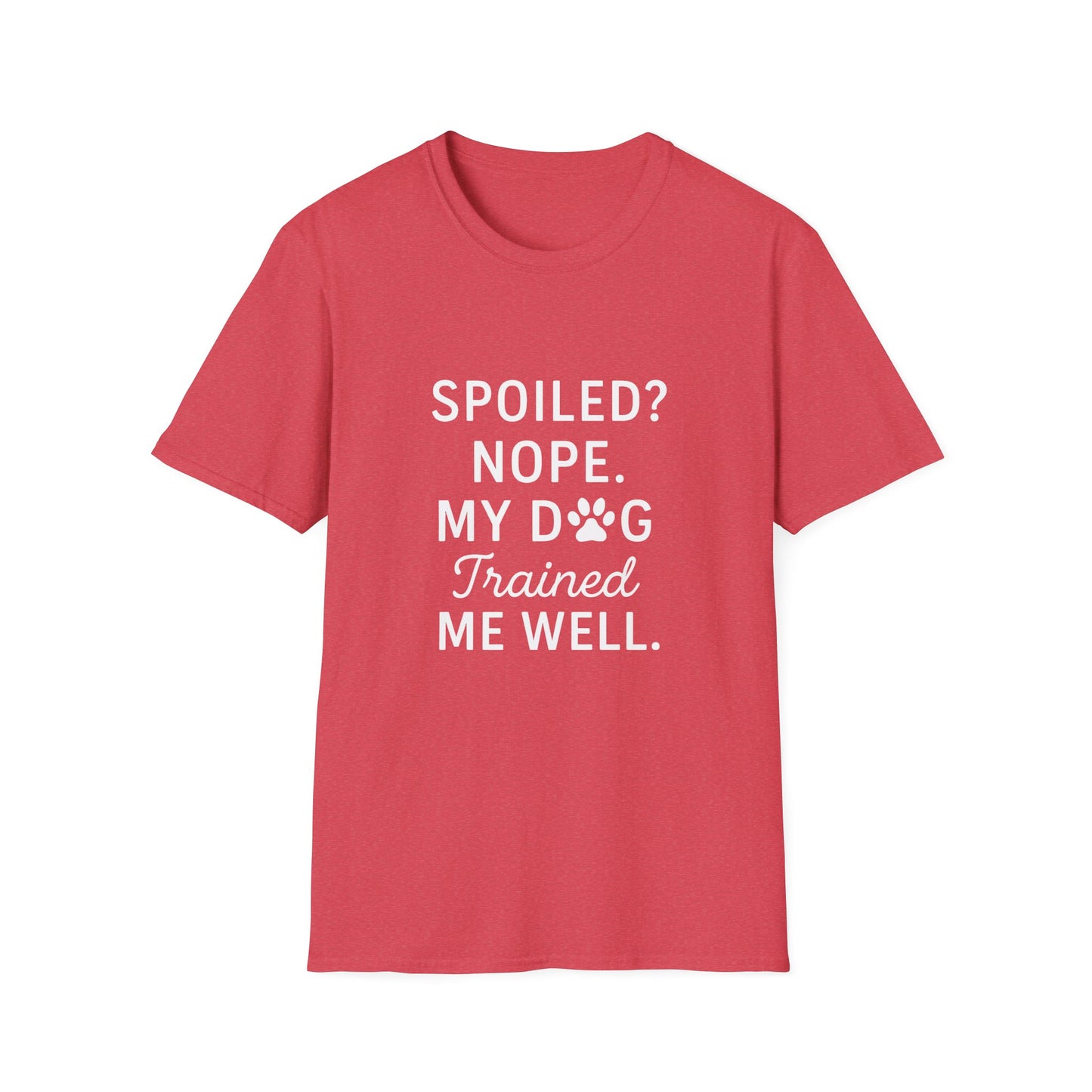 Dog Trained T-Shirt