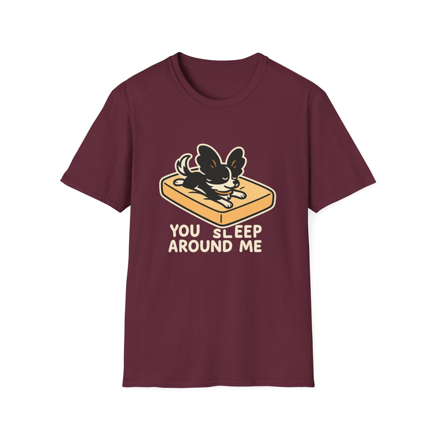 Sleep Around Me T-Shirt