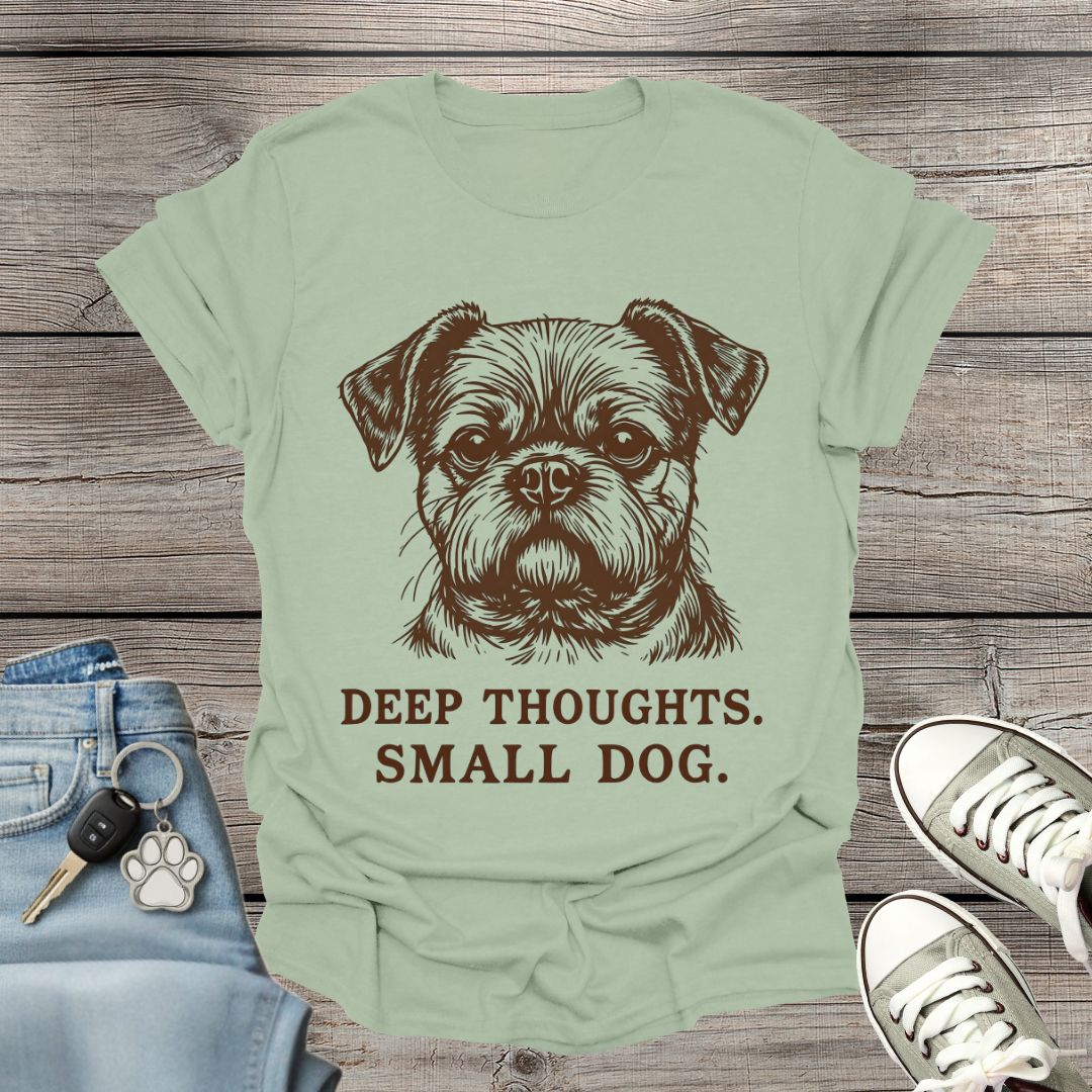 Brussels Griffon Deep Thoughts T-Shirt