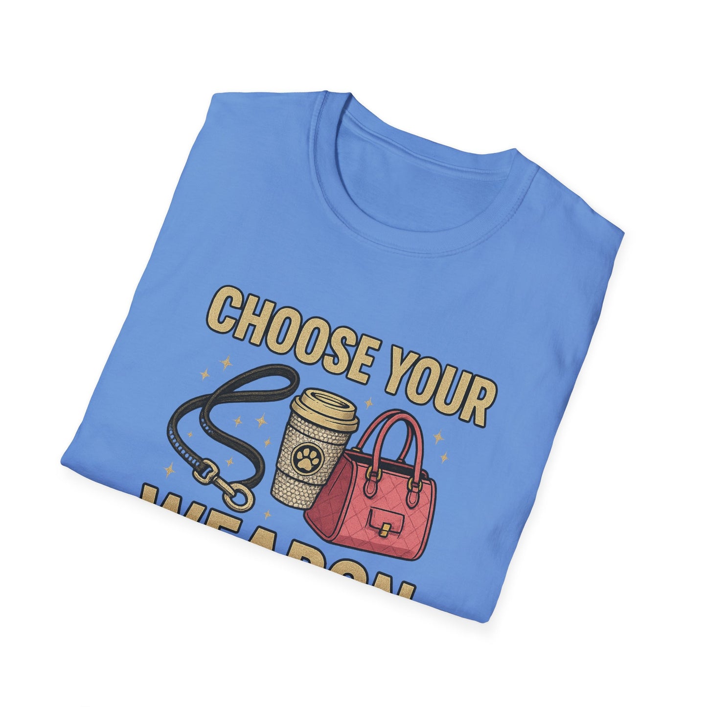 Choose Your Weapon T-Shirt