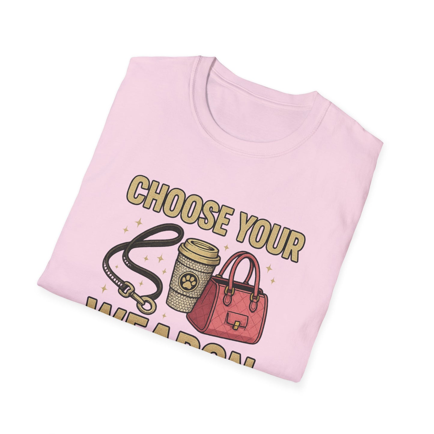 Choose Your Weapon T-Shirt