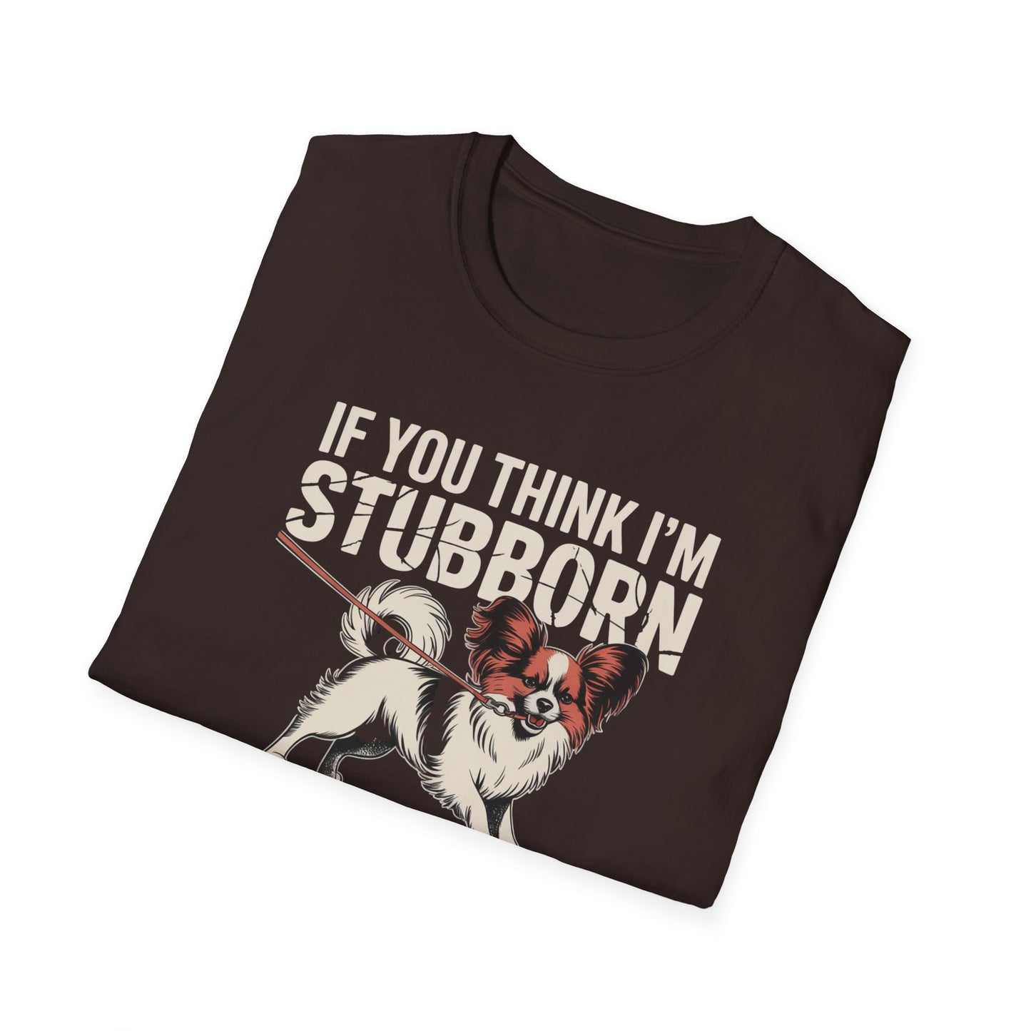 Stubborn Papillon T-Shirt