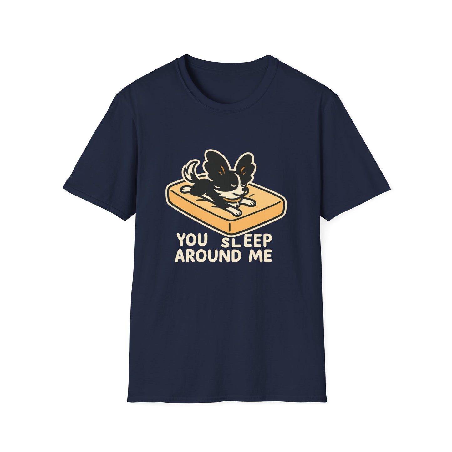 Sleep Around Me T-Shirt