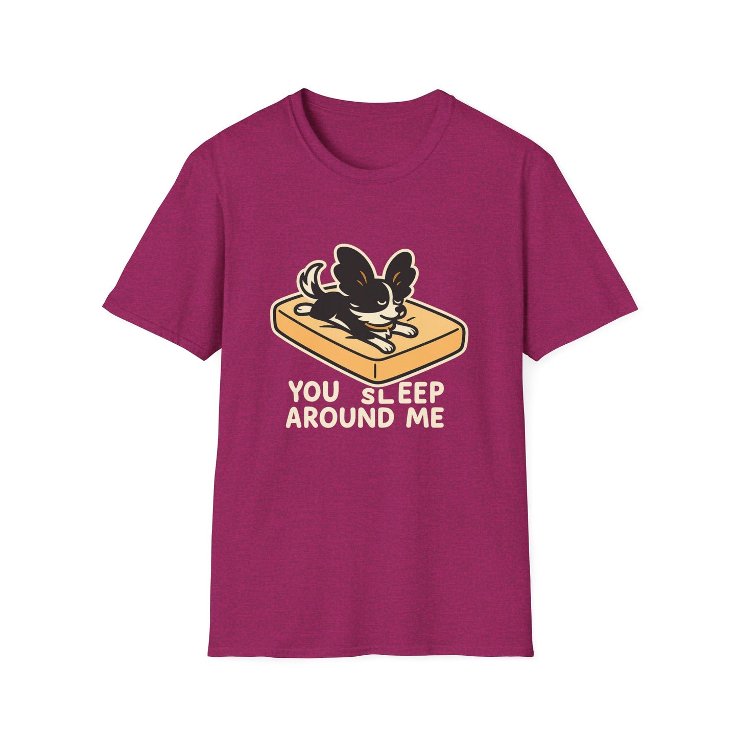Sleep Around Me T-Shirt
