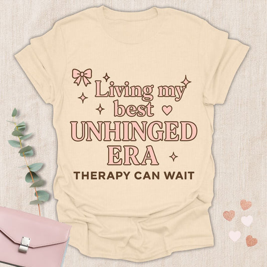Living my best Unhinged Era T-Shirt