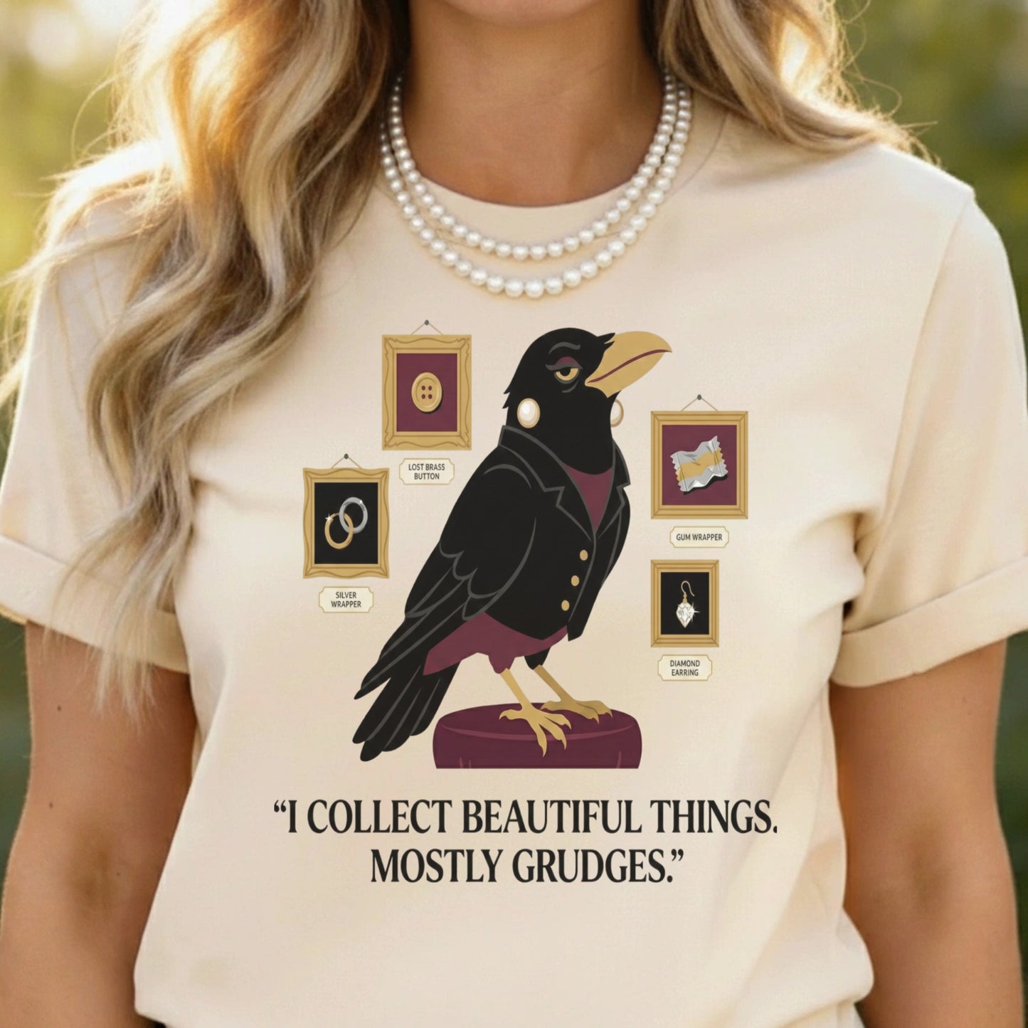 I Collect Beautiful Things Mostly Grudges T-Shirt