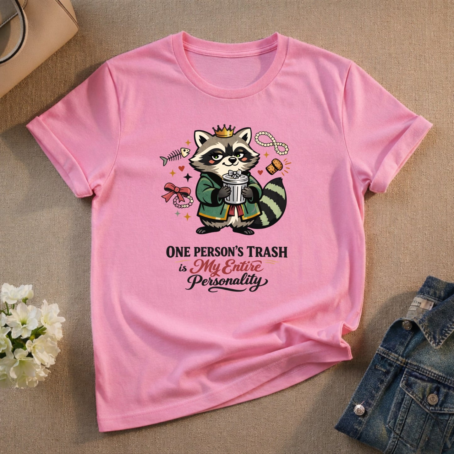 One Person's Trash Is My Entire Personality Shirt