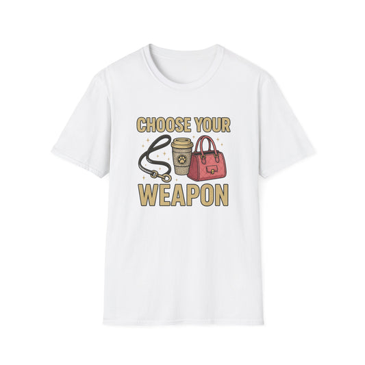 Choose Your Weapon T-Shirt