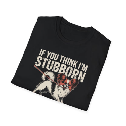 Stubborn Papillon T-Shirt