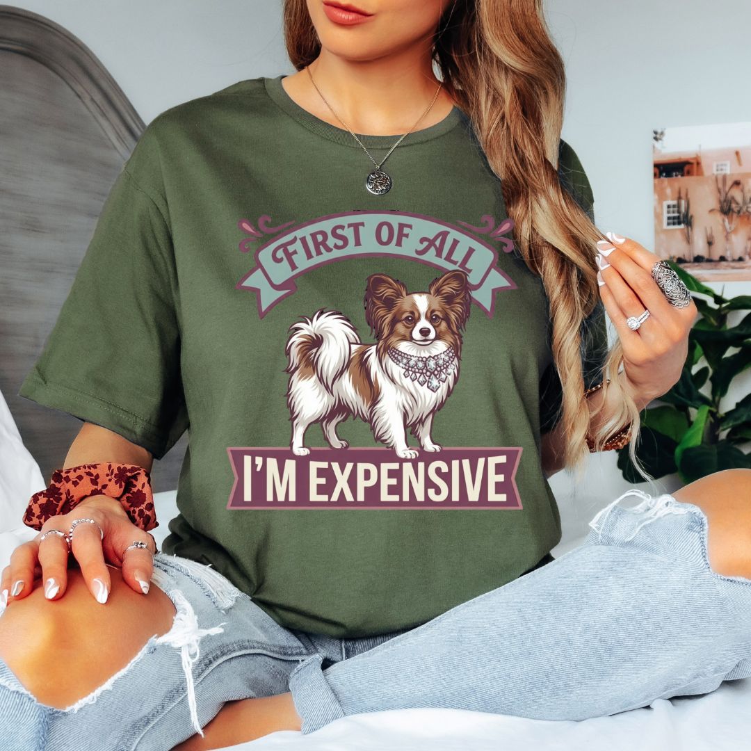 Papillon - First of All I’m Expensive T-Shirt