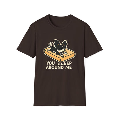 Sleep Around Me T-Shirt