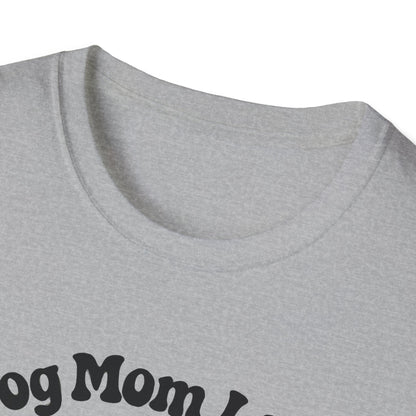 Dog Mom Life T-Shirt