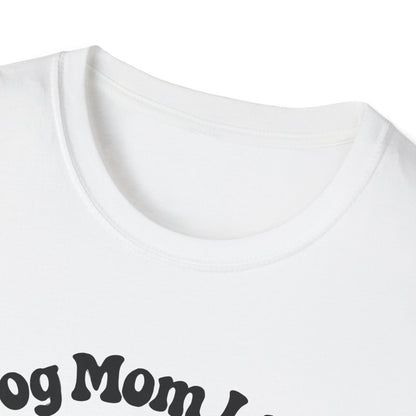 Dog Mom Life T-Shirt