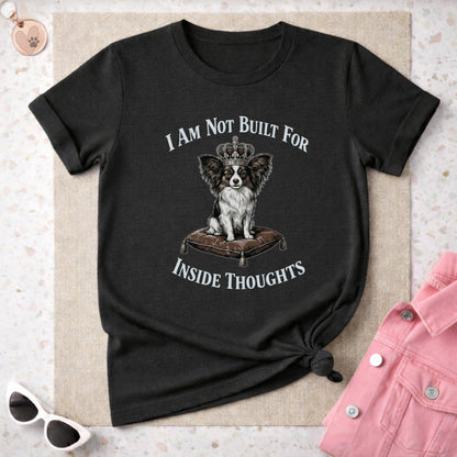 I Am Not Built For Inside Thoughts Funny Dog Graphic Tee