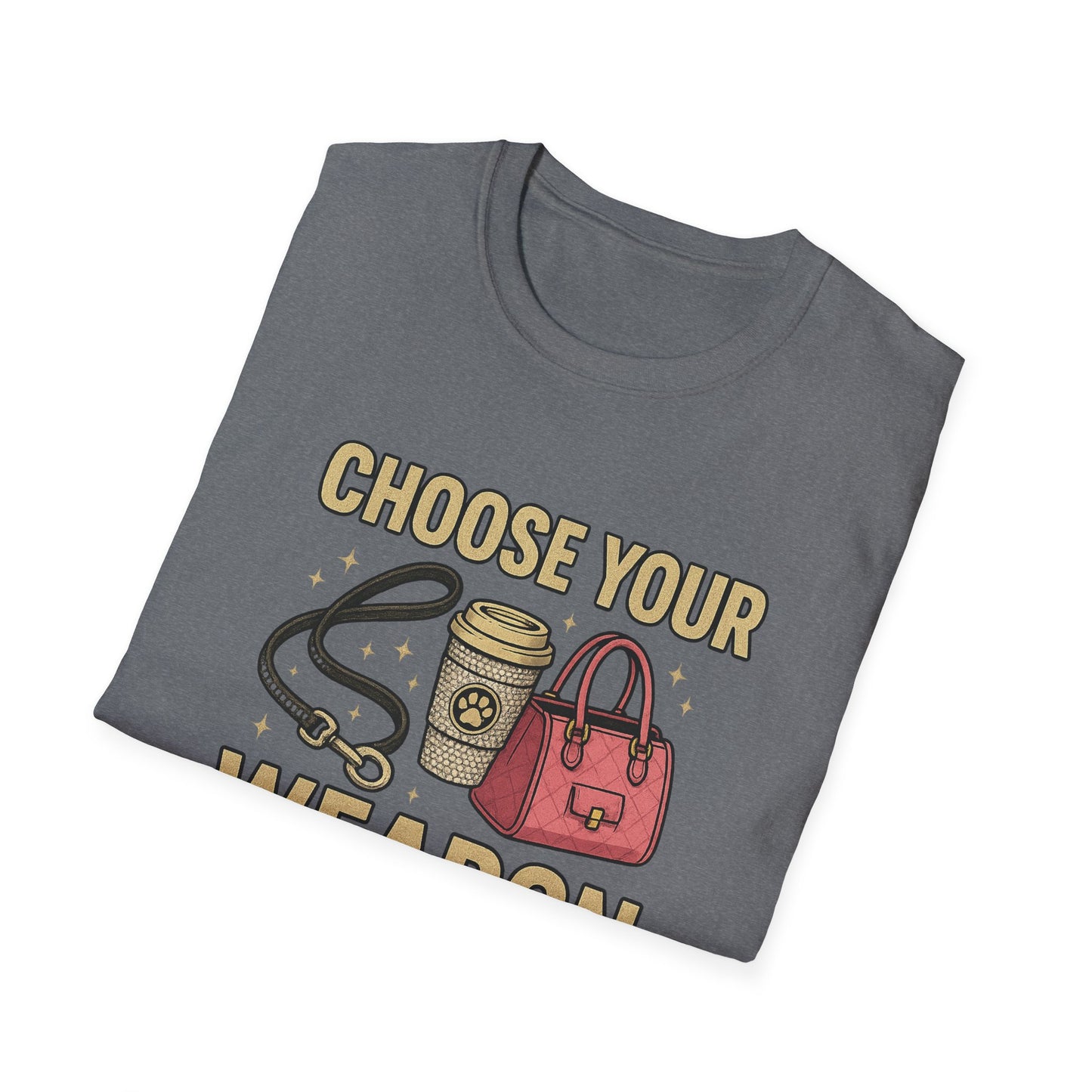 Choose Your Weapon T-Shirt
