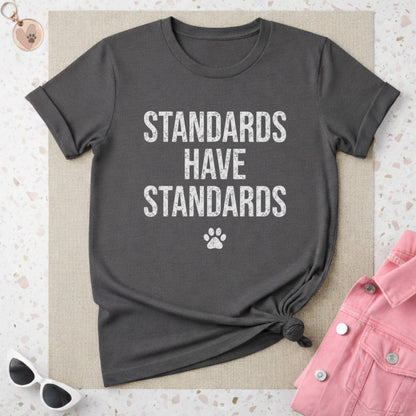Standards Have Standards Cute Dog Paw Print Shirt