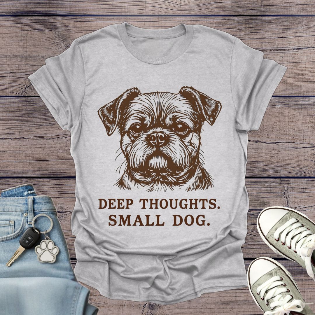 Brussels Griffon Deep Thoughts T-Shirt