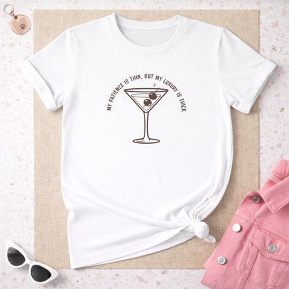 My Patience Is Thin but My Luxury Is Thick Shirt