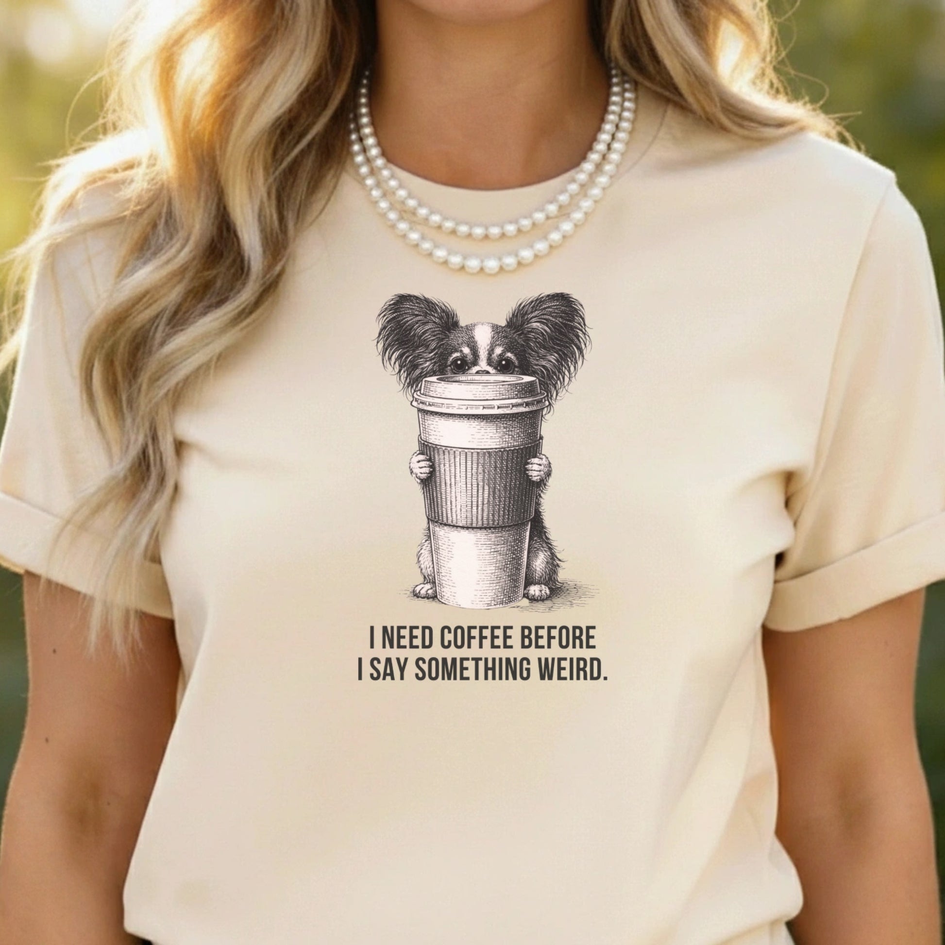 I Need Coffee Before I Say Something Weird T-Shirt