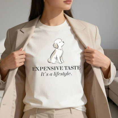 Expensive Taste T-Shirt — It’s a Lifestyle