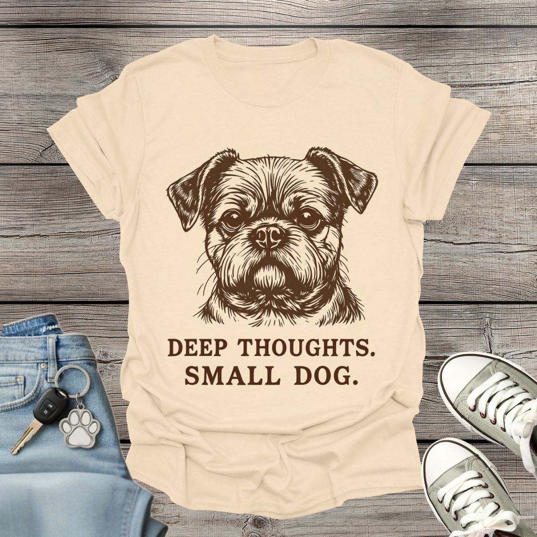 Brussels Griffon Deep Thoughts T-Shirt