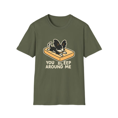 Sleep Around Me T-Shirt