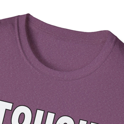 Tough in the Park T-Shirt