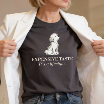Expensive Taste T-Shirt — It’s a Lifestyle