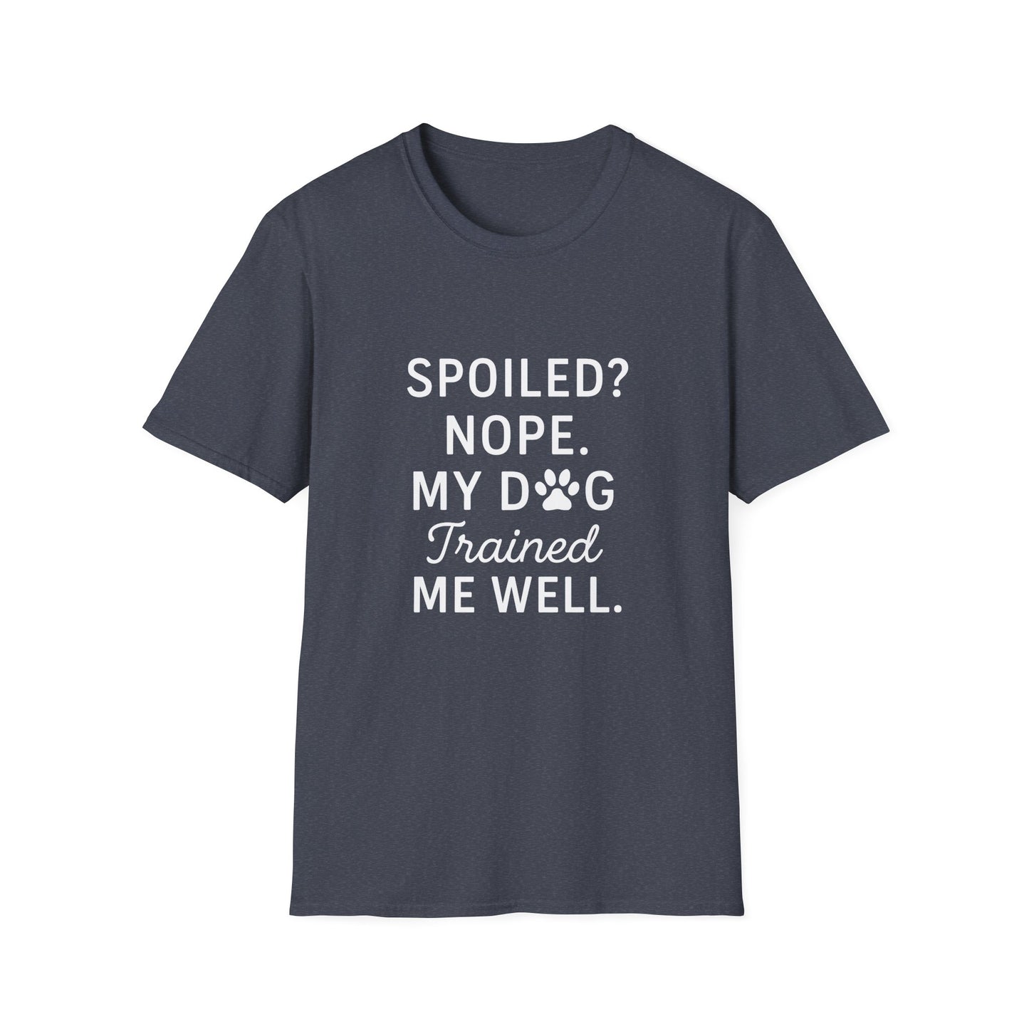 Dog Trained T-Shirt