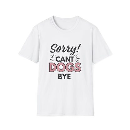 Can't Dogs Bye T-Shirt