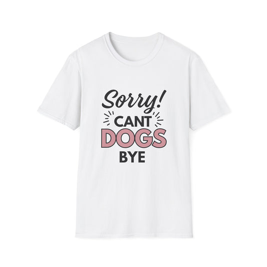 Can't Dogs Bye T-Shirt