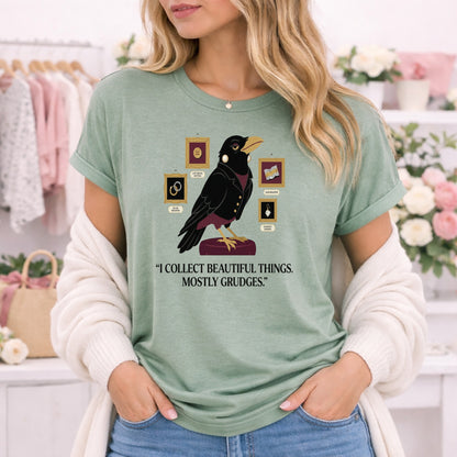 I Collect Beautiful Things Mostly Grudges Graphic Shirt
