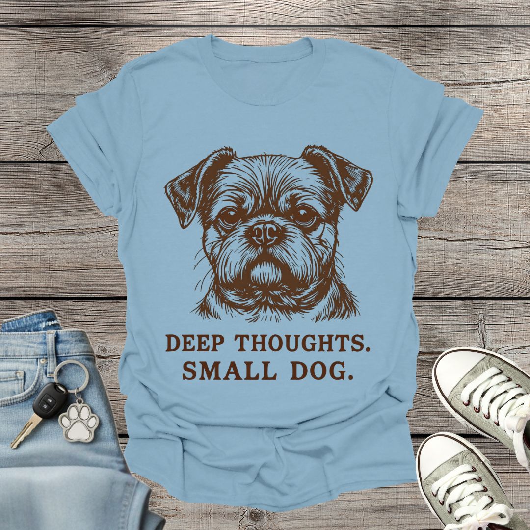 Brussels Griffon Deep Thoughts T-Shirt