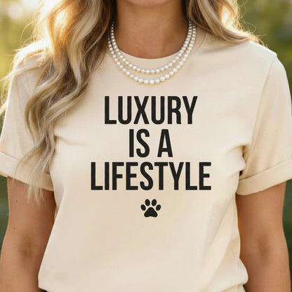 Luxury is a Lifestyle Statement T-Shirt Product