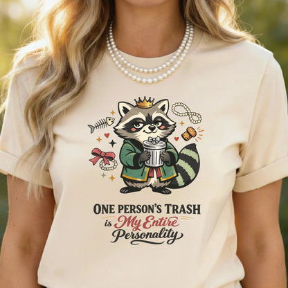 One Person's Trash is My Entire Personality Shirt