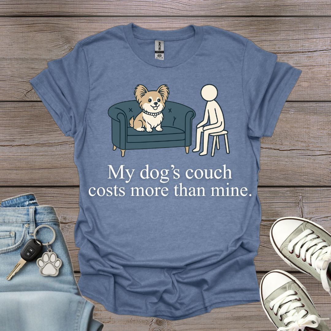 Dog's Couch Costs T-Shirt