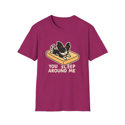 Sleep Around Me T-Shirt
