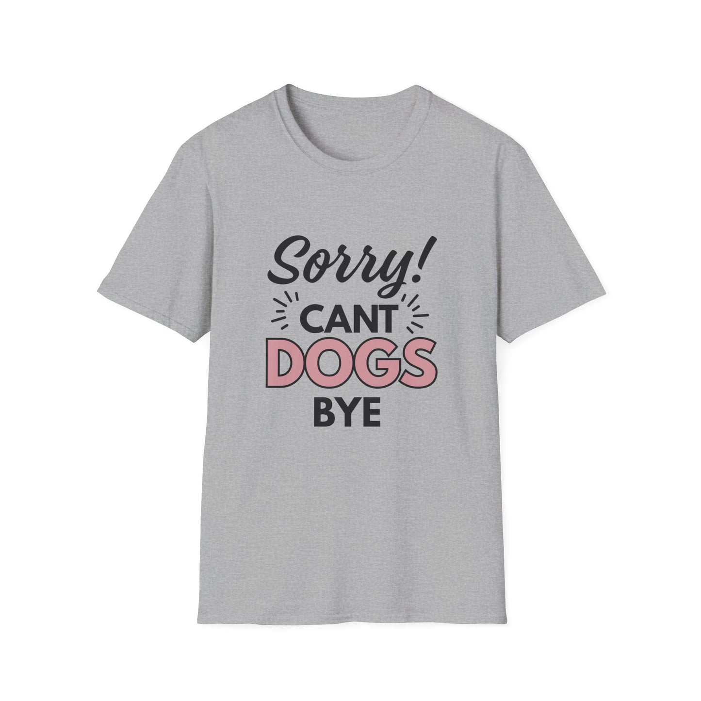 Can't Dogs Bye T-Shirt