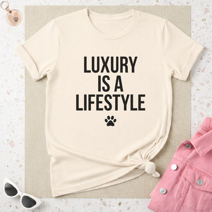 Luxury is a Lifestyle Paw Design Graphic T-Shirt