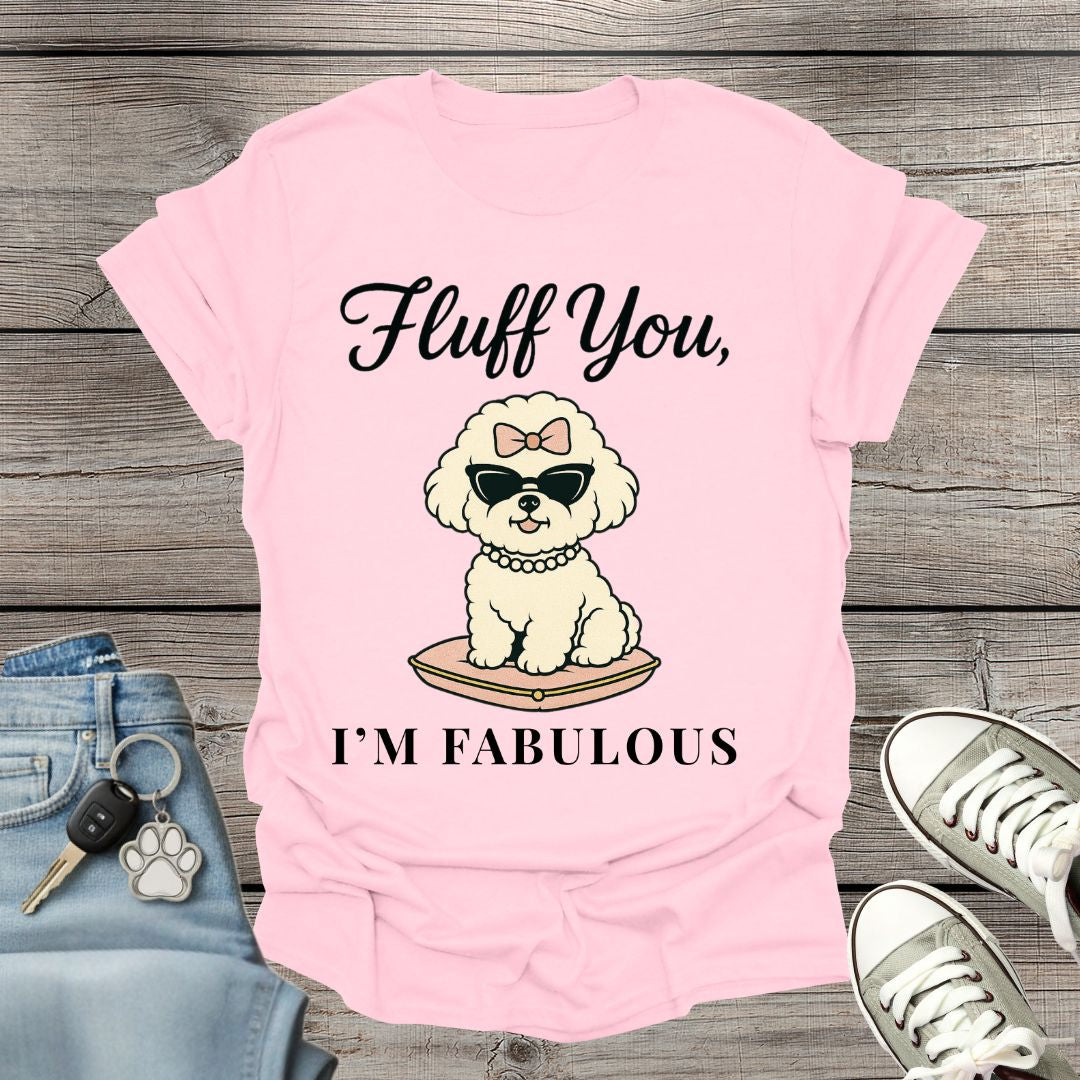 Bichon Frise I'm Fabulous T-Shirt