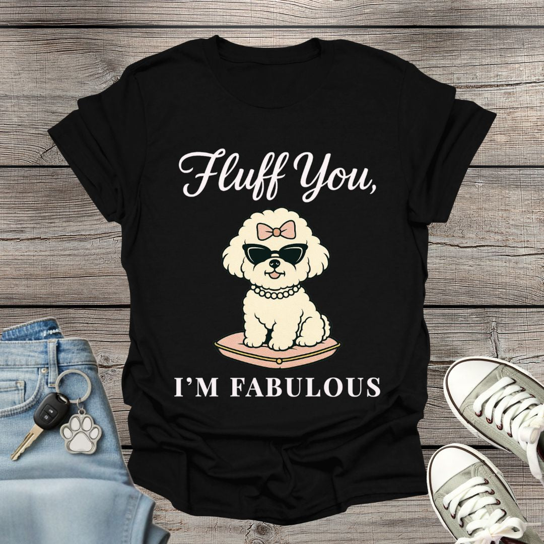 Bichon Frise I'm Fabulous T-Shirt