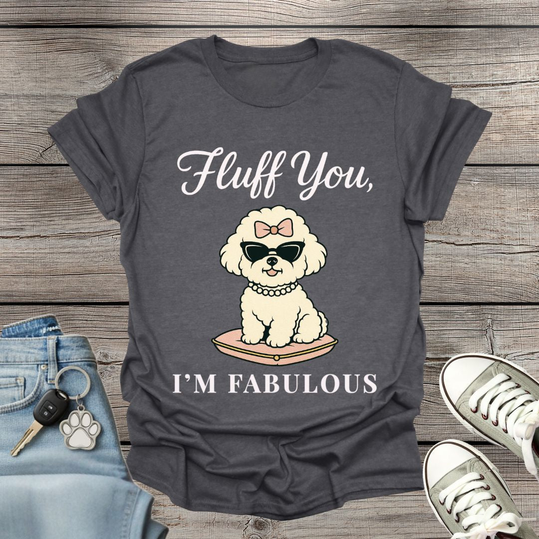 Bichon Frise I'm Fabulous T-Shirt