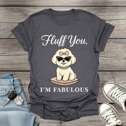 Bichon Frise I'm Fabulous T-Shirt