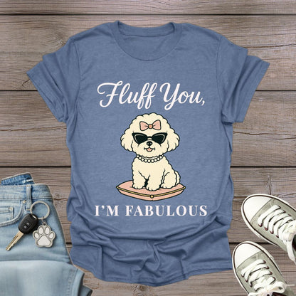 Bichon Frise I'm Fabulous T-Shirt