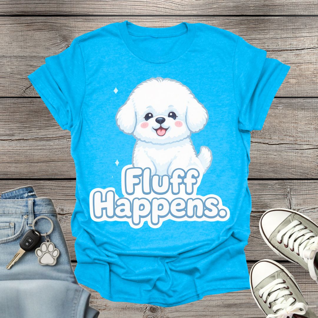 Bichon Fluff Happens T-Shirt