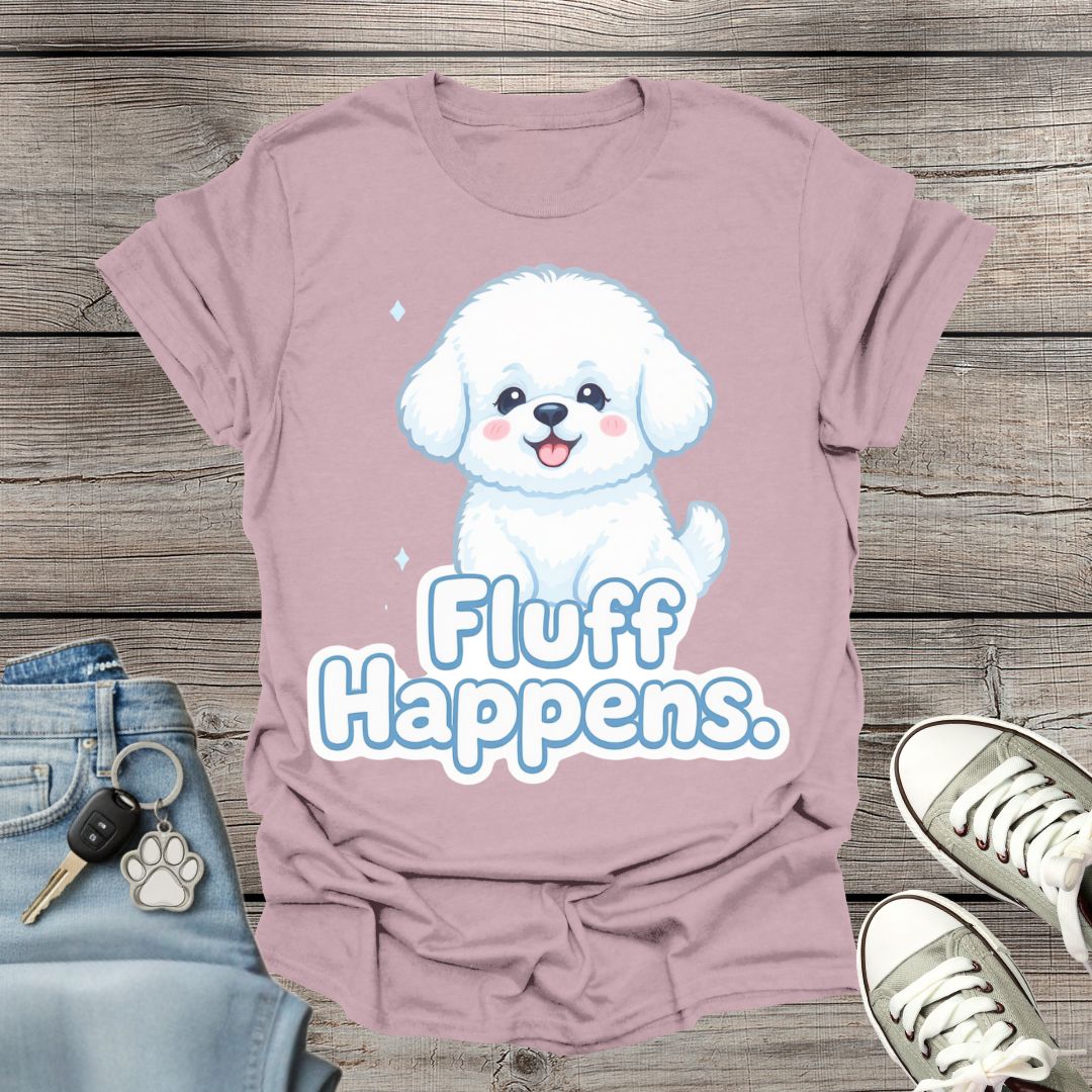 Bichon Fluff Happens T-Shirt