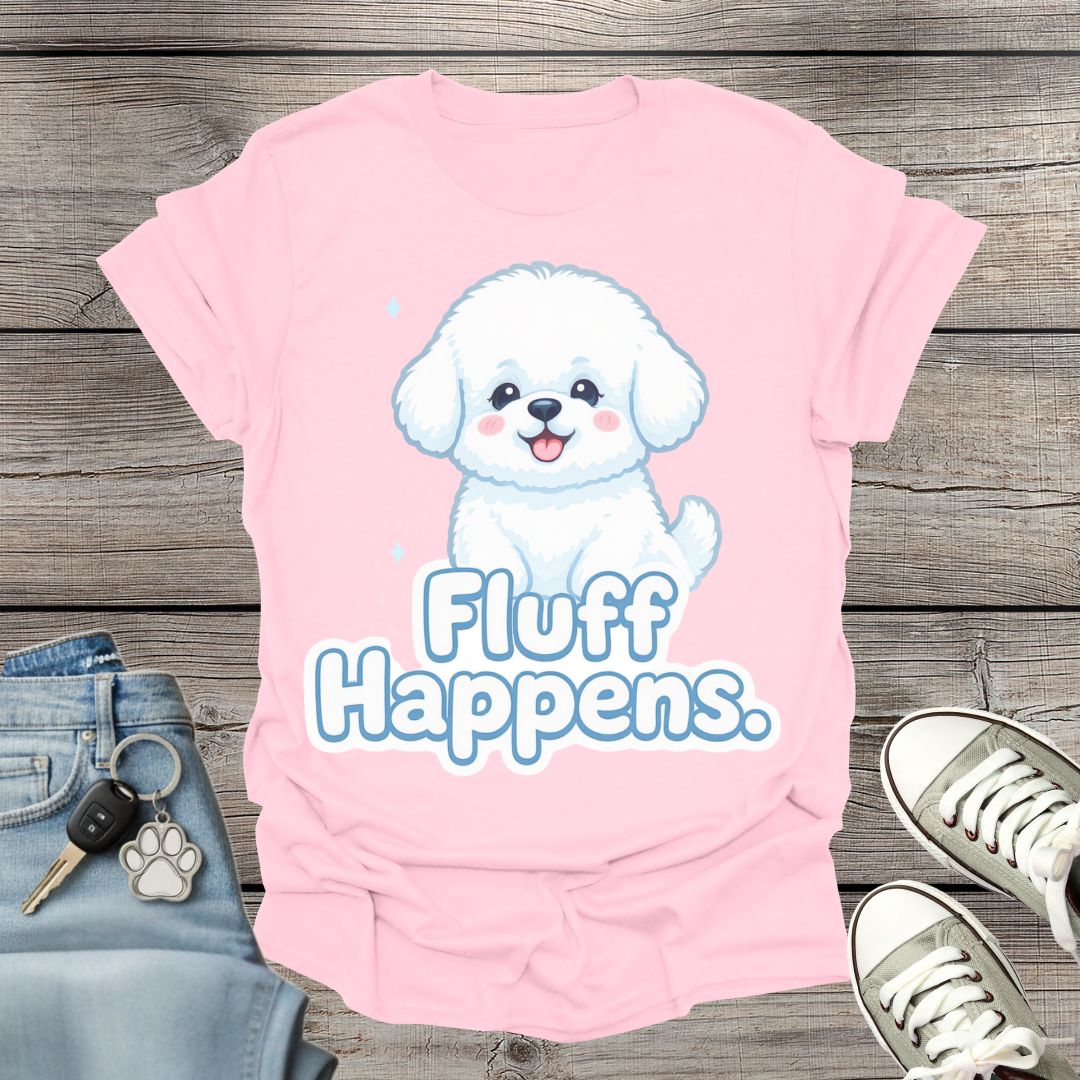 Bichon Fluff Happens T-Shirt