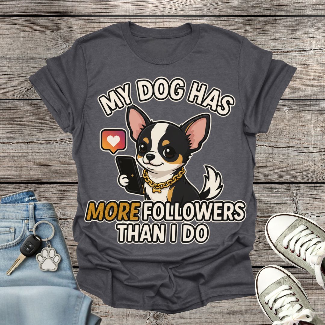 Chihuahua Followers T-Shirt