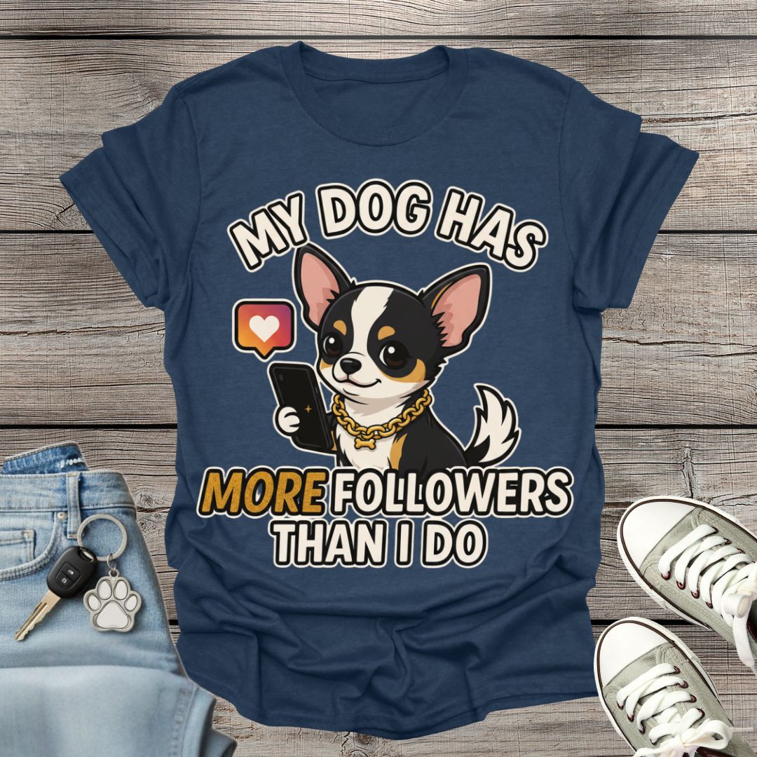 Chihuahua Followers T-Shirt